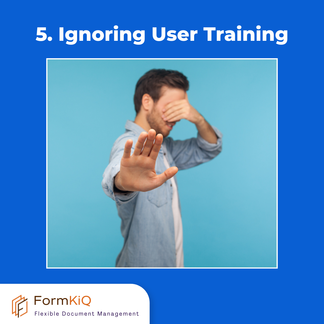 5. Ignoring User Training