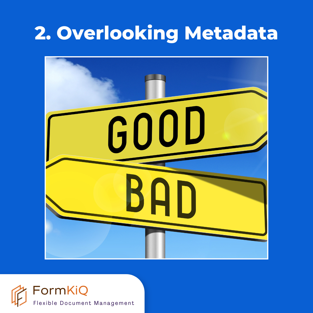2. Overlooking Metadata