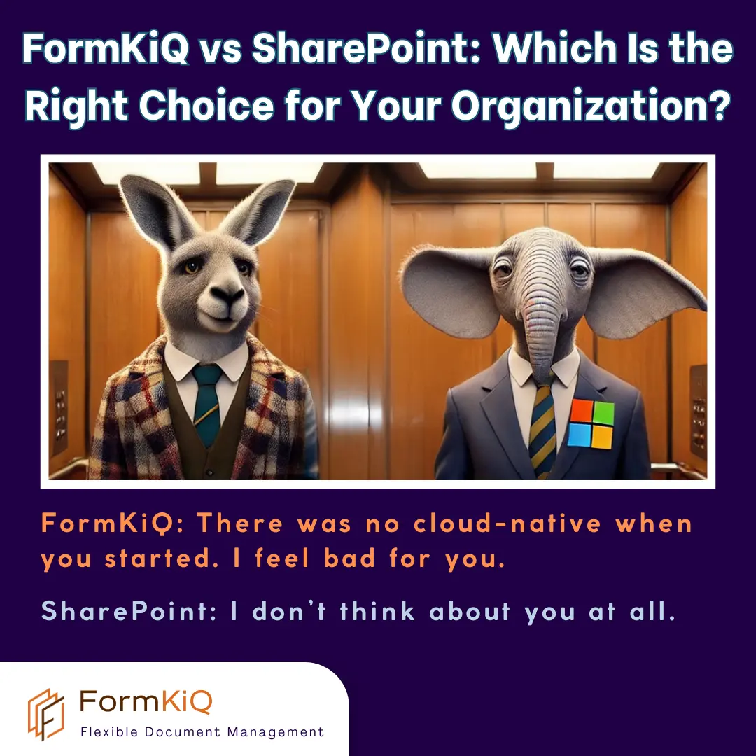 FormKiQ vs SharePoint: Which Is the Right Choice for Your Organization?