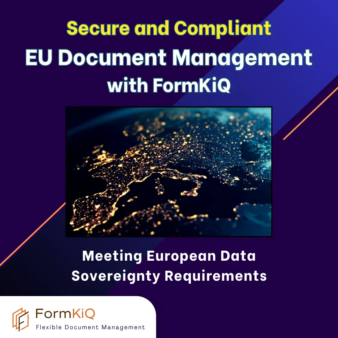 Secure and Compliant EU Document Management with FormKiQ: Meeting European Data Sovereignty Requirements