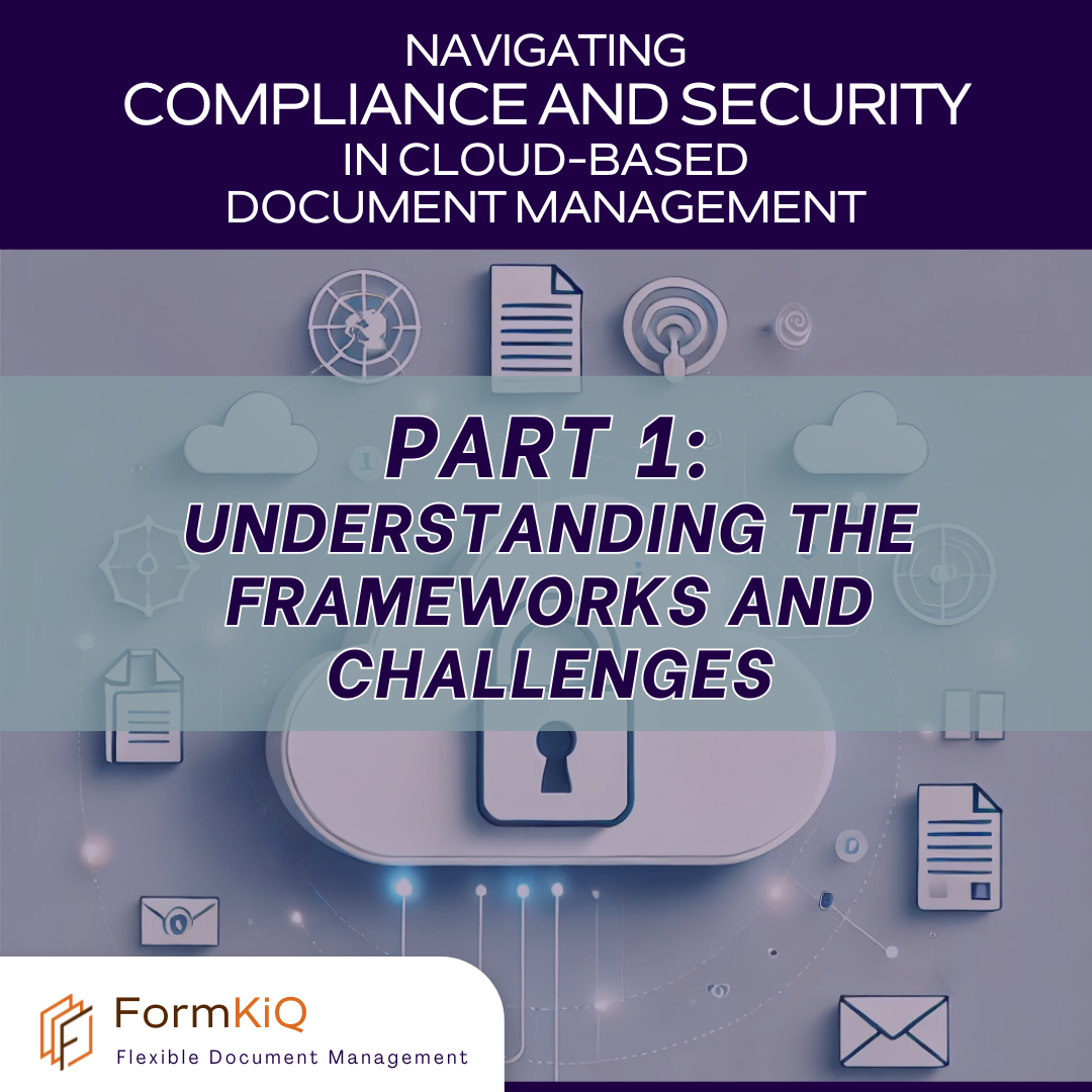 Navigating Compliance and Security in Cloud-Based Document Management