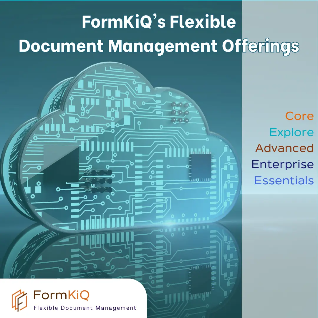 FormKiQ's Flexible Document Management Offerings: From Core and Explore to Enterprise: A Comprehensive Guide